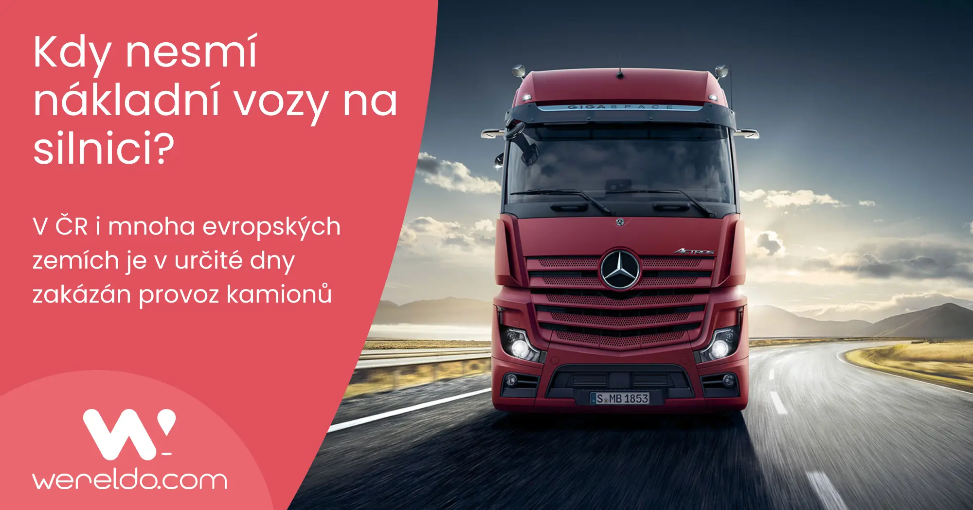 Zákazy jízdy kamionů v Evropě i v ČR. Kdy nesmí nákladní vozy na silnici?
